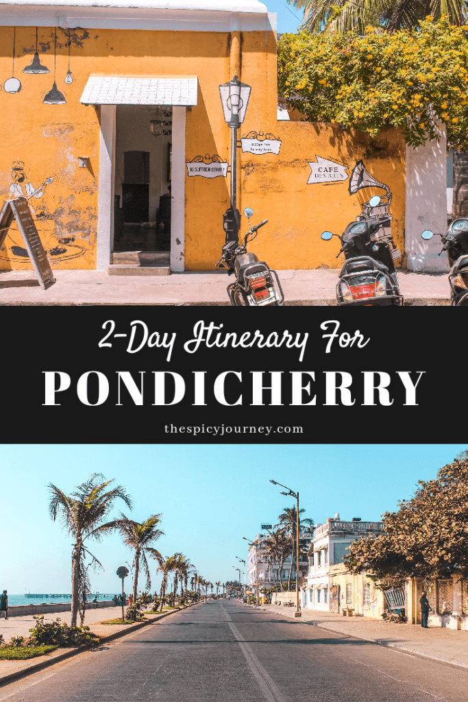 Places to visit in Pondicherry in 2 Days, Pondicherry itinerary - Pinterest Graphic