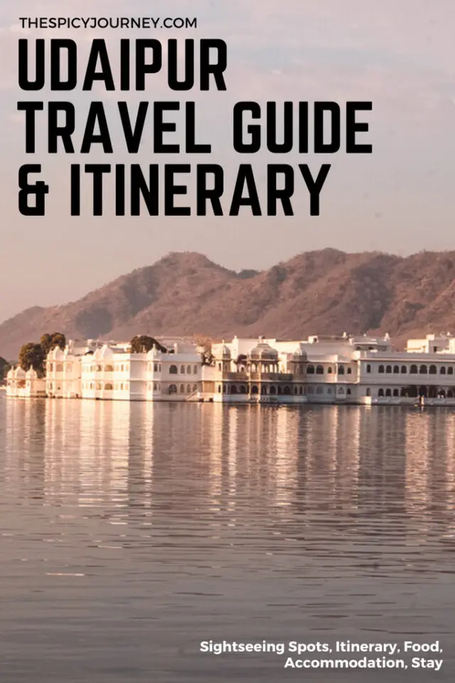 Udaipur Travel Guide + Places to Visit in Udaipur in 2 Days - The Spicy ...
